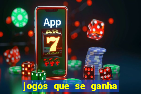 jogos que se ganha dinheiro de verdade